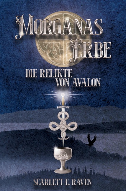 Morganas Erbe: Die Relikte von Avalon - Scarlett E. Raven