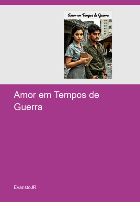 Amor Em Tempos De Guerra - Evaristojr