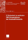 Cover-Bild zum Titel 'IT-Sicherheit in vertikalen F&E-Kooperationen der Automobilindustrie' von 'Marcus Heitmann'