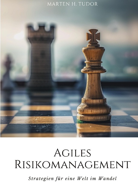 Agiles Risikomanagement - Marten H. Tudor