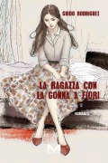 Cover-Bild zum Titel 'La ragazza con la gonna a fiori' von 'Guido Rodriguez'