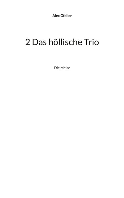 2 Das höllische Trio - Alex Gfeller