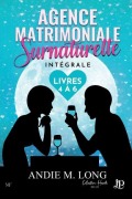 Cover-Bild zum Titel 'Agence matrimoniale surnaturelle -tome 4 à 6' von 'Andi M Long'