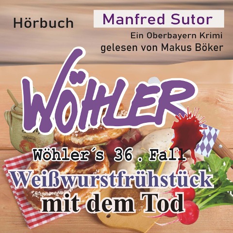 Weißwurstfrühstück mit dem Tod - Manfred Sutor