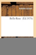 Cover-Bild zum Titel 'Belle-Rose' von 'Achard-A'