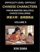 Cover-Bild zum Titel 'Kids Learn to Recognize Simplified Chinese Characters (Part 5) - Difficult Level Brain Activities, Discover Reading Simplified Chinese Characters, English and pinyin Edition, Test Series with Easy Lessons, HSK All Levels' von 'Sima Xin'