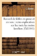 Cover-Bild zum Titel 'Recueil de Fables En Prose Et En Vers: Avec Des Notes Explicatives' von 'Dantec-L'