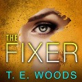 Cover-Bild zum Titel 'The Fixer Lib/E' von 'T. E. Woods'