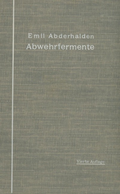 Abwehrfermente - E. Abderhalden