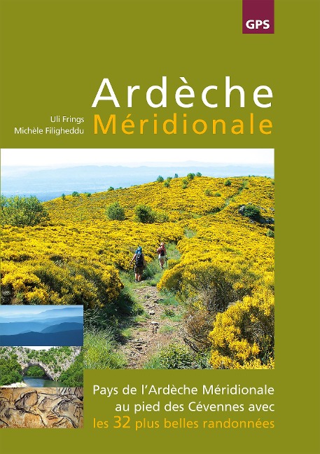 Ardèche Méridionale - Uli Frings, Michéle Filigheddu