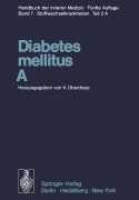 Cover-Bild zum Titel 'Diabetes mellitus · A' von 'E. Cerasi, J. J. Hoet, H. Hungerland, K. Jahnke, R. J. Jarrett'