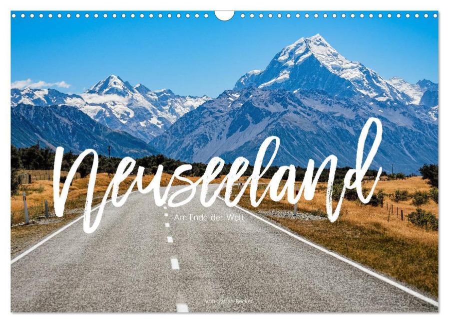 Neuseeland - Am Ende der Welt (Wandkalender 2026 DIN A3 quer), CALVENDO Monatskalender - Stefan Becker