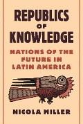 Cover-Bild zum Titel 'Republics of Knowledge' von 'Nicola Miller'
