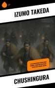 Cover-Bild zum Titel 'Chushingura' von 'Izumo Takeda'
