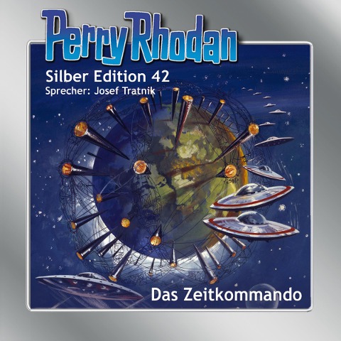 Perry Rhodan Silber Edition 42: Das Zeitkommando - Clark Darlton, Hans Kneifel, Kurt Mahr, William Voltz