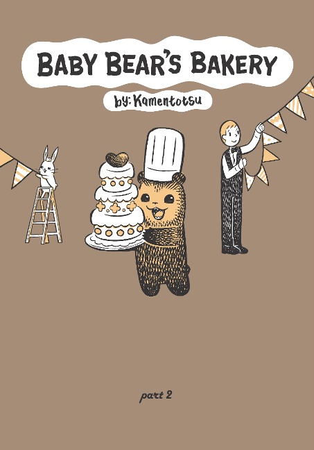 Baby Bear's Bakery, Part 2 - Kamentotsu