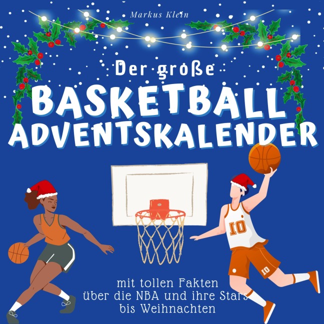 Der grosse Basketball-Adventskalender - Markus Klein