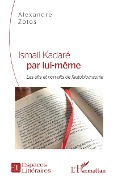 Cover-Bild zum Titel 'Ismail Kadaré par lui-même' von 'Zotos'