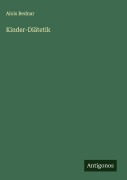 Cover-Bild zum Titel 'Kinder-Diätetik' von 'Alois Bednar'