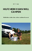 Cover-Bild zum Titel 'Hilfe mein Mann will Campen' von 'Bettina Feige'