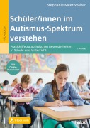 Cover-Bild zum Titel 'Schüler/innen im Autismus-Spektrum verstehen' von 'Stephanie Meer-Walter'