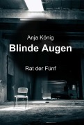 Cover-Bild zum Titel 'Blinde Augen' von 'Anja König'