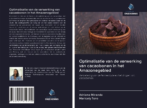 Optimalisatie van de verwerking van cacaobonen in het Amazonegebied - Adriane Miranda, Maricely Toro