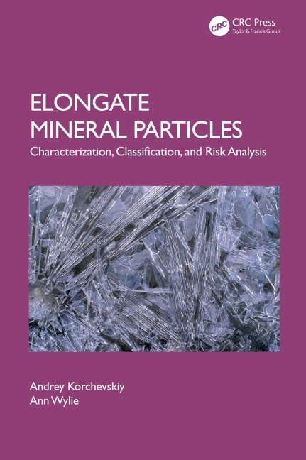 Elongate Mineral Particles - Andrey Korchevskiy, Ann Wylie
