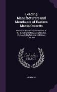 Cover-Bild zum Titel 'Leading Manufacturers and Merchants of Eastern Massachusetts' von 'Anonymous'