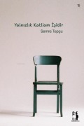 Cover-Bild zum Titel 'Yalnizlik Katliam Isidir' von 'Semra Topcu'