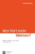 Cover-Bild zum Titel 'Wer hört mein Weinen?' von 'Ingo Baldermann'