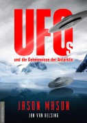 Cover-Bild zum Titel 'UFOs und die Geheimnisse der Antarktis' von 'Jason Mason'