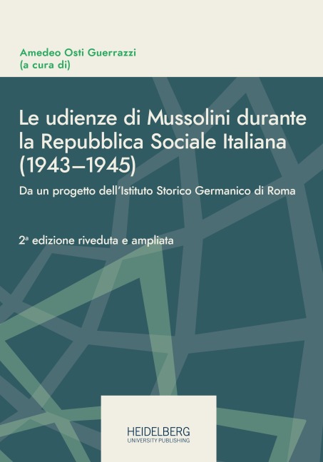Le udienze di Mussolini durante la Repubblica Sociale Italiana        (1943-1945) - 