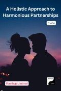 Cover-Bild zum Titel 'A Holistic Approach to Harmonious Partnerships (Partnership Relations, #2)' von 'Flamingo Journal'
