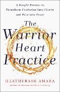Cover-Bild zum Titel 'The Warrior Heart Practice' von 'Heatherash Amara'