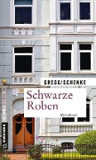 Cover-Bild zum Titel 'Schwarze Roben' von 'Stefanie Gregg, Paul Schenke'