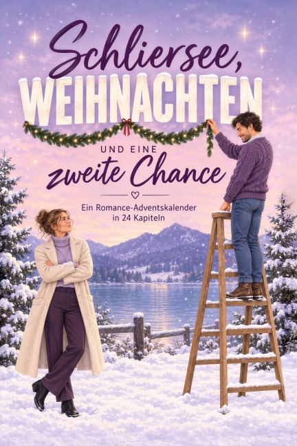 Schliersee, Weihnachten und eine zweite Chance - Ella Lang