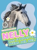 Cover-Bild zum Titel 'Nelly - Das schönste Pferd der Welt' von 'Ursula Isbel-Dotzler'