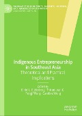 Indigenous Entrepreneurship in Southeast Asia - 