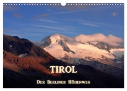 Cover-Bild zum Titel 'TIROL - Der Berliner Höhenweg (Wandkalender 2026 DIN A3 quer), CALVENDO Monatskalender' von 'Günter Zöhrer'