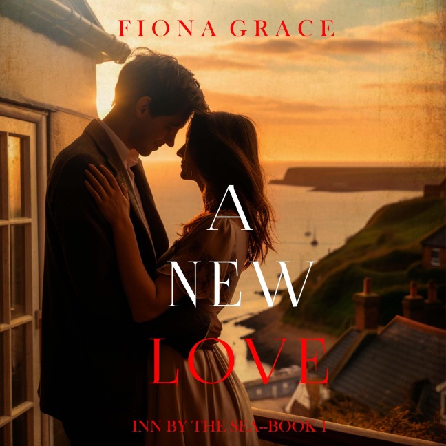 A New Love (Inn by the Sea¿Book One) - Fiona Grace