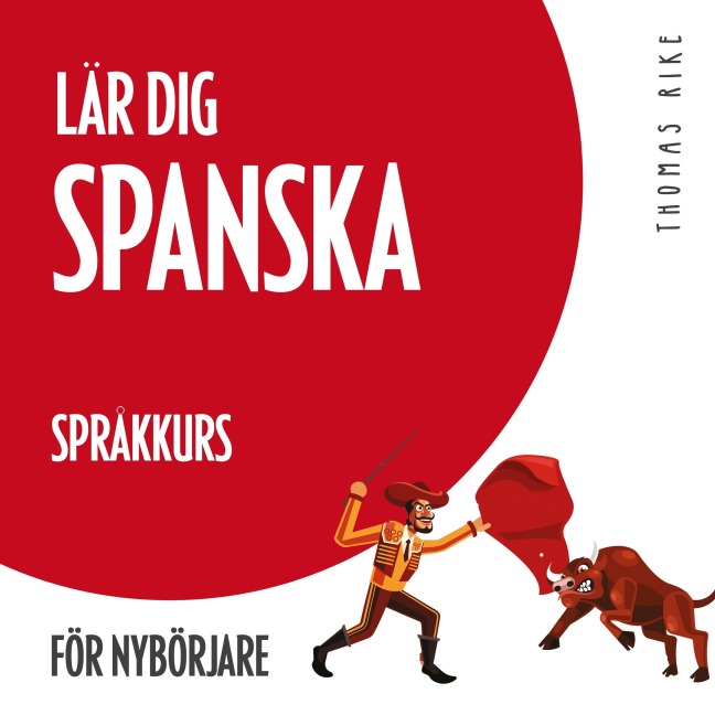 Lär dig spanska (språkkurs för nybörjare) - Thomas Rike