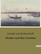 Cover-Bild zum Titel 'Dichter und ihre Gesellen' von 'Joseph Von Eichendorff'