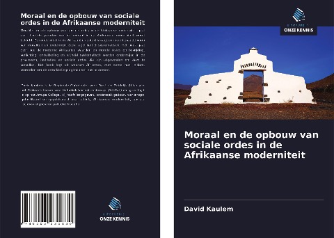 Moraal en de opbouw van sociale ordes in de Afrikaanse moderniteit - David Kaulem