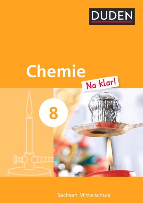 Chemie Na klar!  8. Schuljahr. Schülerbuch Mittelschule Sachsen - Roland Ginter, Kerstin Prokoph, Adria Wehser, Karin Scheel, Dagmar Pennig