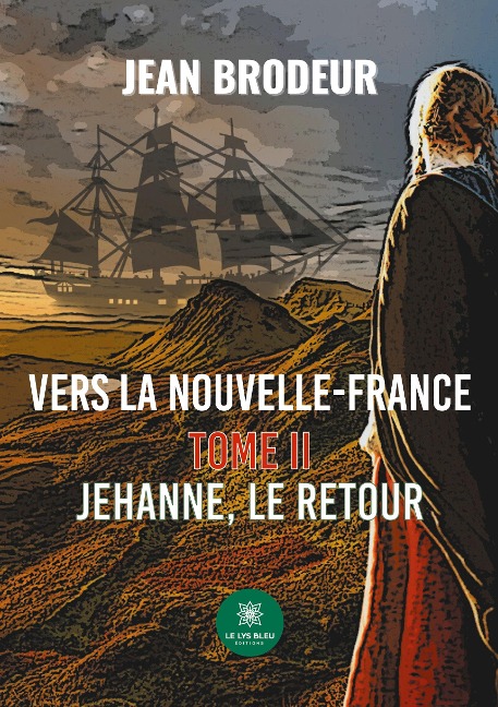 Vers la Nouvelle-France - Jean Brodeur