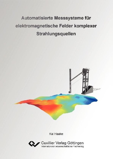 Automatisierte Messsysteme für elektromagnetische Felder komplexer Strahlungsquellen - 