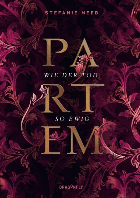 Partem - Wie der Tod so ewig - Stefanie Neeb