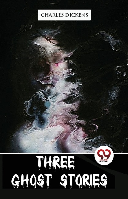 Three Ghost Stories - Charles Dickens
