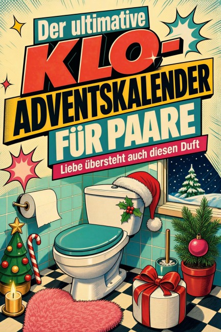 Der ultimative Klo-Adventskalender für Paare - Oliver Richter